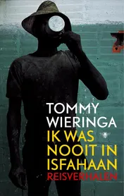 Omslag van Ik was nooit in Isfahaan