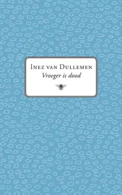 Omslag van Vroeger is dood
