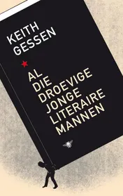 Omslag van Al die droevige jonge literaire mannen