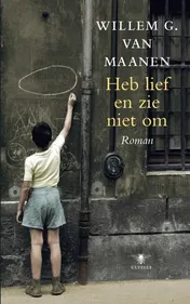 Omslag van Heb lief en zie niet om
