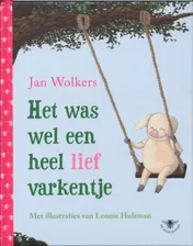 Omslag van Het was wel een heel lief varkentje