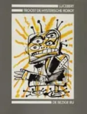 Omslag van Troost de hysterische robot