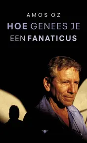 Omslag van Hoe genees je een fanaticus