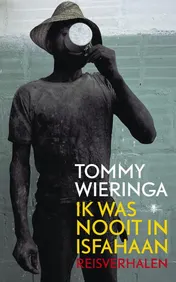 Omslag van Ik was nooit in Isfahaan