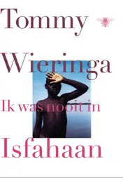 Omslag van Ik was nooit in Isfahaan