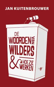 Omslag van De woorden van Wilders en hoe ze werken