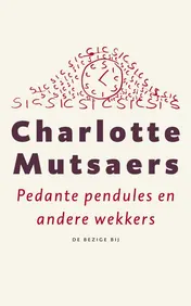 Omslag van Pedante pendules en andere wekkers