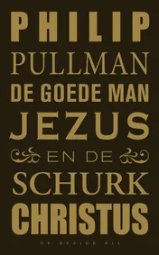 Omslag van De goede man Jezus en de schurk Christus