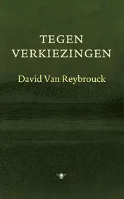 Omslag van Tegen verkiezingen