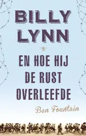 Omslag van Billy Lynn en hoe hij de rust overleefde