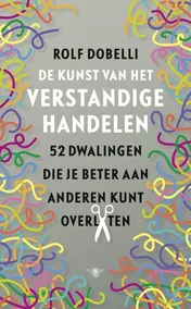 Omslag van De kunst van het verstandige handelen