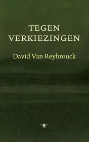 Omslag van Tegen verkiezingen