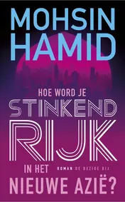 Omslag van Hoe word je stinkend rijk in het nieuwe Azie