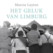 Omslag van Het geluk van Limburg