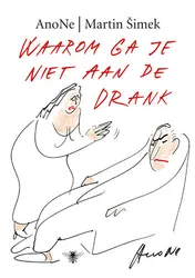 Omslag van Waarom ga je niet aan de drank