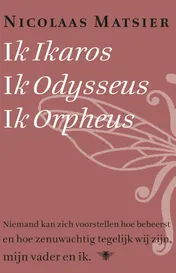 Omslag van Ik Ikaros, ik Odysseus, ik Orpheus