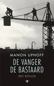 Omslag van De vanger en de bastaard