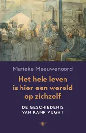 Omslag van Het hele leven is hier een wereld op zichzelf