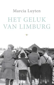 Omslag van Het geluk van Limburg