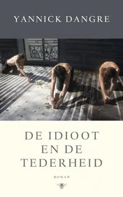 Omslag van De idioot en de tederheid
