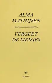 Omslag van Vergeet de meisjes