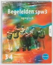 Omslag van 309 Begeleiden SPW 3 agogisch
