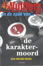 Omslag van Wulffers en de zaak van de karaktermoord