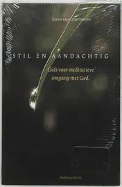 Omslag van Stil en aandachtig