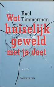 Omslag van Wat huiselijk geweld met je doet