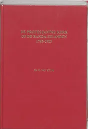 Omslag van De Protestantse Kerk op de Banda-eilanden 1795-1923