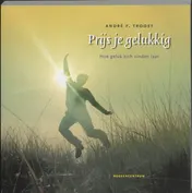 Omslag van Prijs je gelukkig