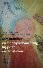 Omslag van Messianisme en eindtijdverwachting bij joden en christenen