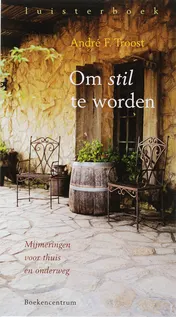 Omslag van Om stil te worden