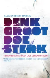 Omslag van Denk groot doe sterk