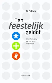 Omslag van Een feestelijk geloof