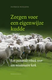 Omslag van Zorgen voor een eigenwijze kudde