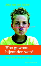 Omslag van Hoe gewoon bijzonder werd