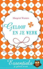 Omslag van Geloof en je werk