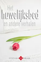 Omslag van Het huwelijksbed en andere verhalen