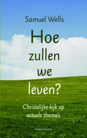 Omslag van Hoe zullen we leven?