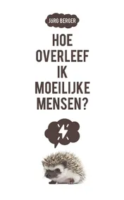 Omslag van Hoe overleef ik moeilijke mensen?