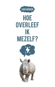 Omslag van Hoe overleef ik mezelf?