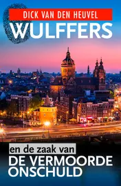 Omslag van Wulffers en de zaak van de vermoorde onschuld