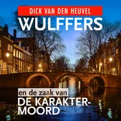 Omslag van Wulffers en de zaak van de karaktermoord