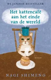 Omslag van Het kattencafé aan het einde van de wereld