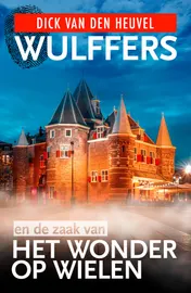 Omslag van Wulffers en de zaak van het wonder op wielen