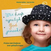 Omslag van Wie heeft eigenlijk God gemaakt?