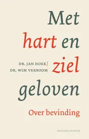 Omslag van Met hart en ziel geloven