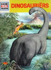 Omslag van Hoe en waarom boek dinosauriers