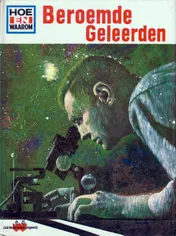 Omslag van Hoe en waarom boek beroemde geleerden